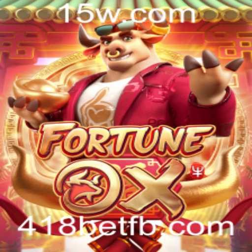 Descubra o Fascinante Mundo de FortuneOx com 418bet